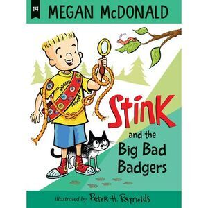 Stink: The Big Bad Badgers -- Megan McDonald
